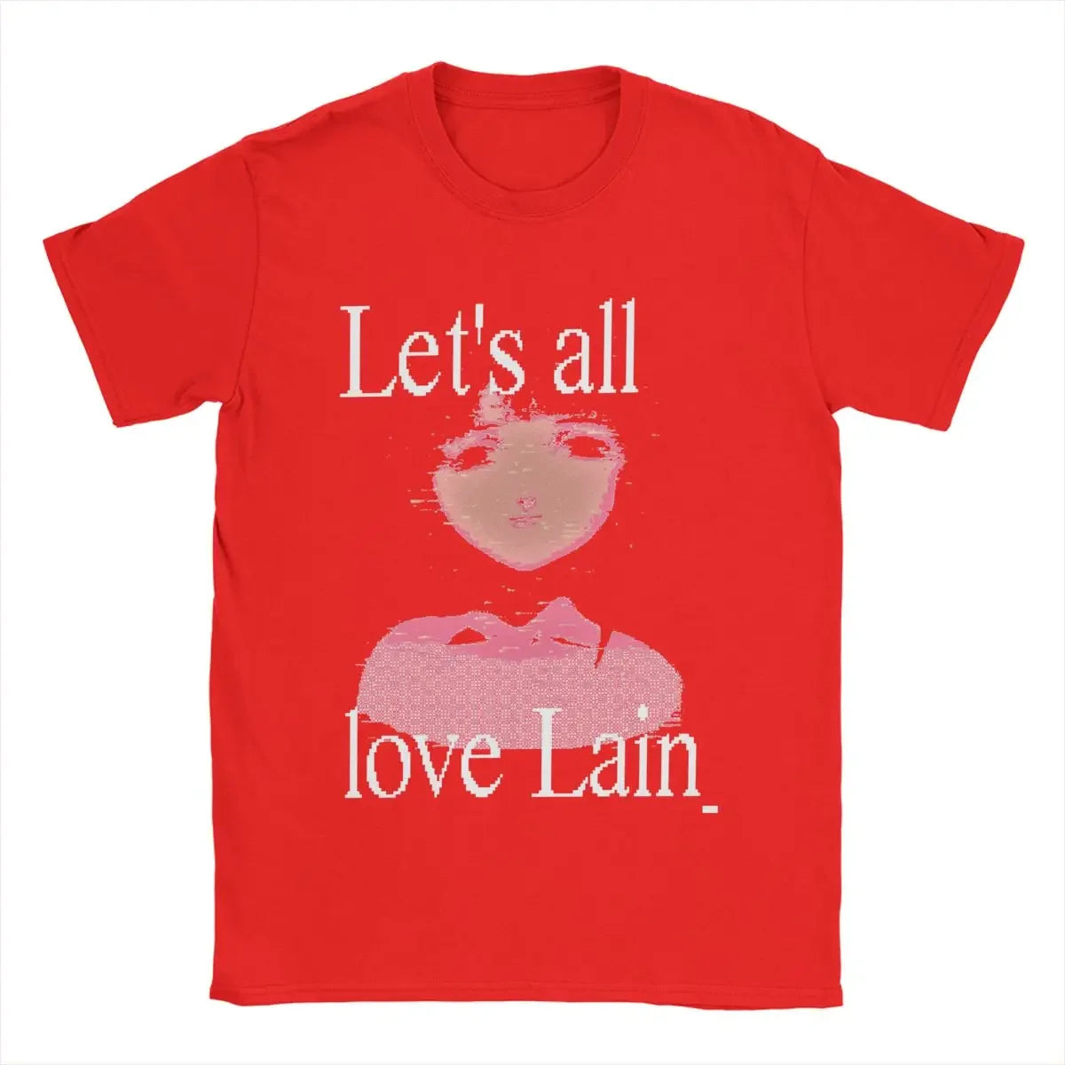 Lets all love Lain T-Shirt
