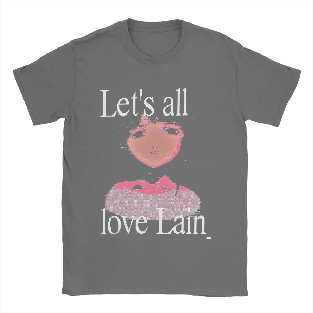 Lets all love Lain T-Shirt
