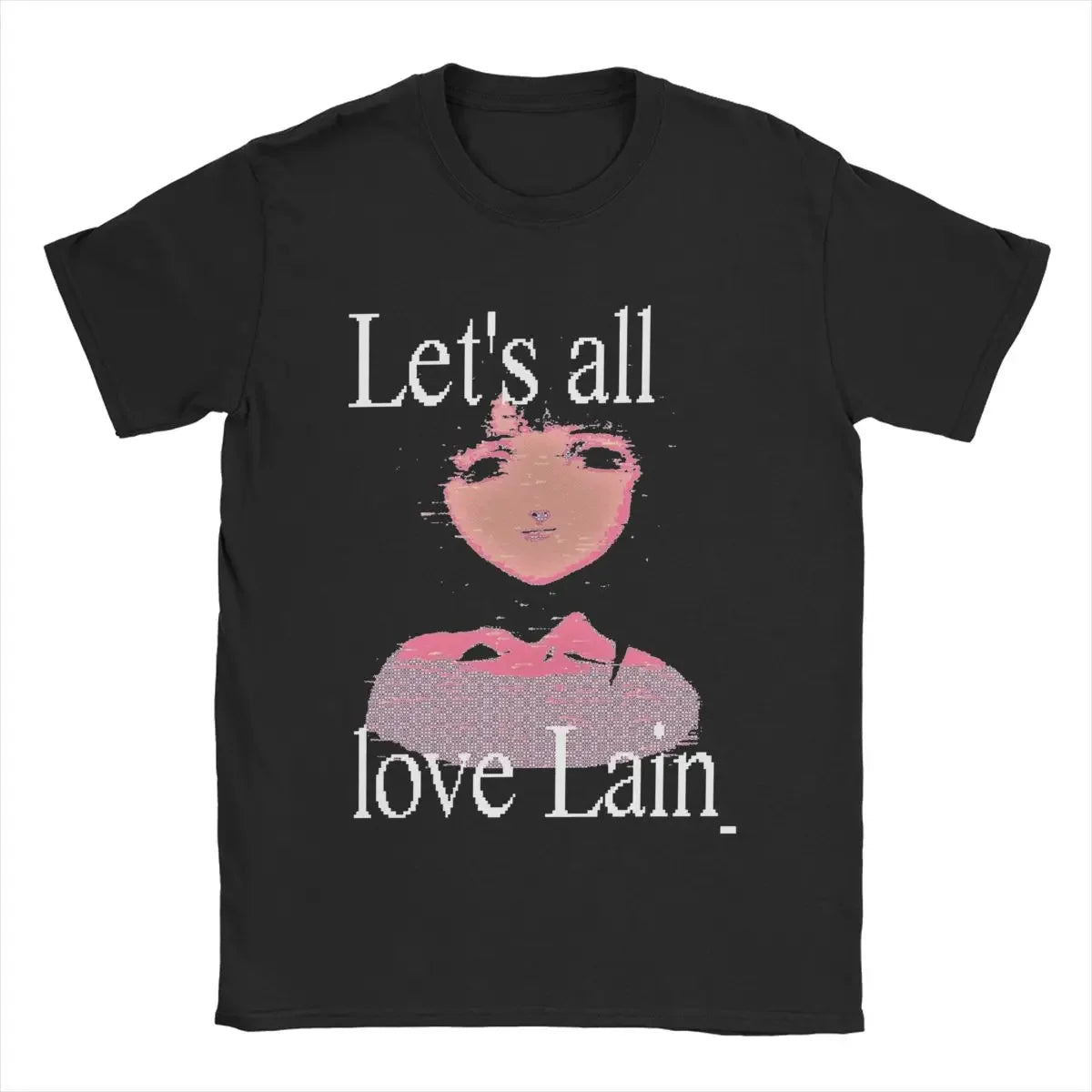 Lets all love Lain T-Shirt