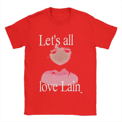 Lets all love Lain T-Shirt