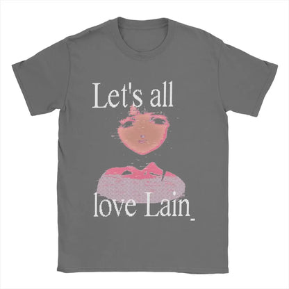 Lets all love Lain T-Shirt