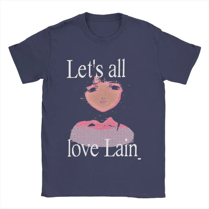 Lets all love Lain T-Shirt
