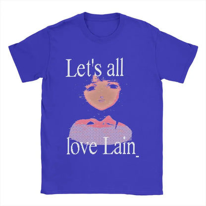Lets all love Lain T-Shirt
