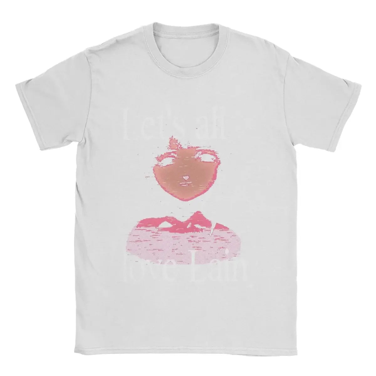Lets all love Lain T-Shirt
